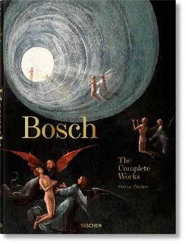 Bosch. The Complete Works - Fischer Stefan