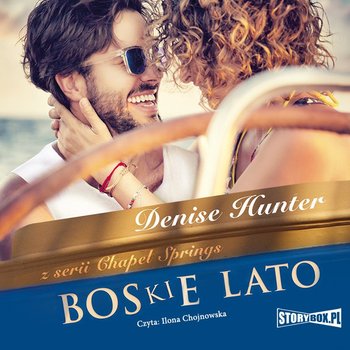 Boskie lato. Chapel Springs. Tom 1 - Hunter Denise