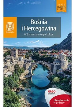 Bośnia i Hercegowina. W bałkańskim tyglu kultur - Tyszkiewicz Ewa, Bzowski Krzysztof