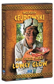 Boso przez świat: Łowcy Głów - Cejrowski Wojciech