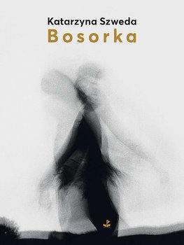 Bosorka - Szweda Katarzyna