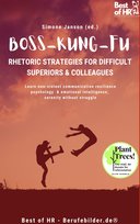 Boss Kung Fu! Rhetoric Strategies for Difficult Superiors & Colleagues - ebook epub Simone Janson