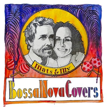 Bossa Nova Covers - Bossa Nova Covers, Mats & My