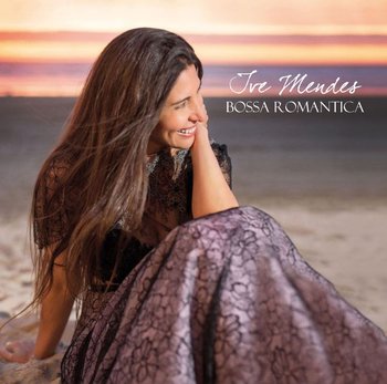 Bossa Romantica - Mendes Ive