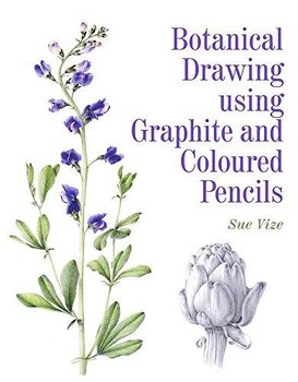 Botanical Drawing using Graphite and Coloured Pencils - Vize Sue