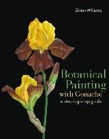 Botanical Painting With Gouache Williams Simon