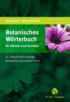 Botanisches Wörterbuch für Gärtner und Floristen Jessen Hans