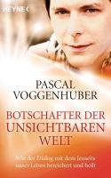 Botschafter der unsichtbaren Welt - Voggenhuber Pascal