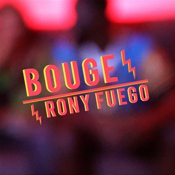 Bouge - Rony Fuego