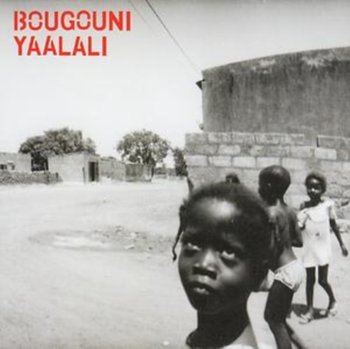 Bougouni Yaalali - Bougouni Yaalali