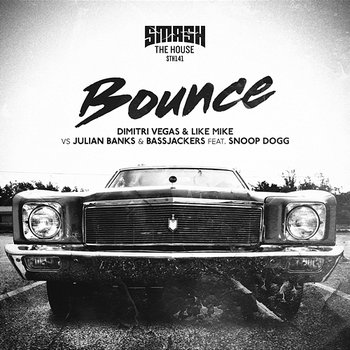 Bounce - Dimitri Vegas & Like Mike, Julian Banks, Bassjackers feat. Snoop Dogg