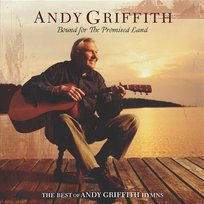Bound For The Promised Land Andy Griffith