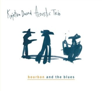Bourbon And The Blues - Drozd Kajetan Acoustic Trio