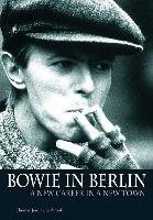 Bowie in Berlin - Seabrook Thomas Jerome
