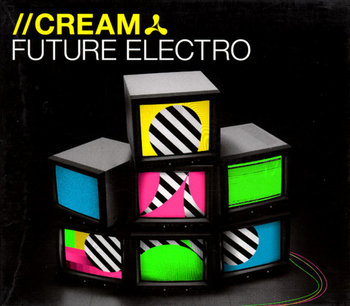 Box: Cream Future Electro - Guetta David, Deadmau5, Tiesto, Harris Calvin, Sanchez Roger, The Prodigy, Van Dyk Paul, Voorn Joris, Fatboy Slim, Van Helden Armand, Avicii