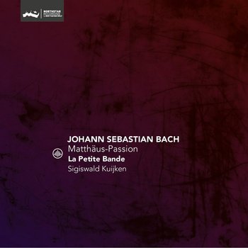 Box: Matthäus-Passion BWV 244 (Reissue) - La Petite Bande