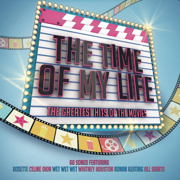 Box: The Time Of My Life - Greatest Hits Of The Movies - Turner Tina, Dion Celine, Dido, Keating Ronan, Wham!, Loggins Kenny, Houston Whitney, Roxette, Berlin, R. Kelly, Jamiroquai