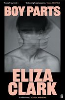 Boy Parts Eliza Clark