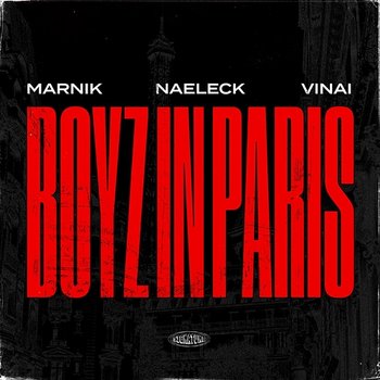 Boyz In Paris - Marnik, Naeleck, Vinai