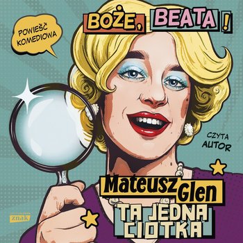Boże, Beata! - audiobook - Mateusz Glen