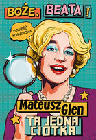 Boże, Beata! Mateusz Glen