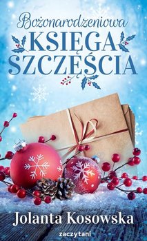 Bożonarodzeniowa księga szczęścia - Kosowska Jolanta