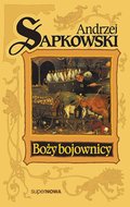 Boży bojownicy. Trylogia Husycka. Tom 2  - Sapkowski Andrzej