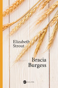 Bracia Burgess - Strout Elizabeth