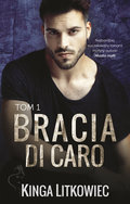 Bracia Di Caro. Tom 1 - Litkowiec Kinga