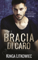 Bracia Di Caro. Tom 1 Litkowiec Kinga