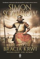 Bracia krwi. Orły imperium. Tom 13 Scarrow Simon