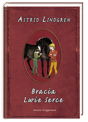 Bracia Lwie Serce - Lindgren Astrid | Książka w Empik
