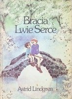 Bracie Lwie Serce Lindgren Astrid