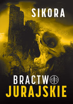 Bractwo jurajskie Łukasz Sikora