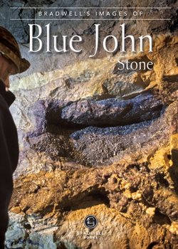 Bradwell's Images of Blue John Stone - Treak Cliff Cavern