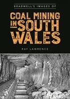 Bradwell's Images of South Wales Coal Mining - Lawrence Ray