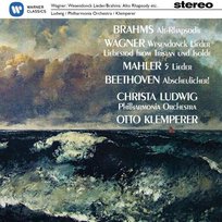 Brahms: Alt-Rhapsodie/ Wagner: Wesendonck-Lieder / Mahler: 5 Lieder Klemperer Otto, Ludwig Christa
