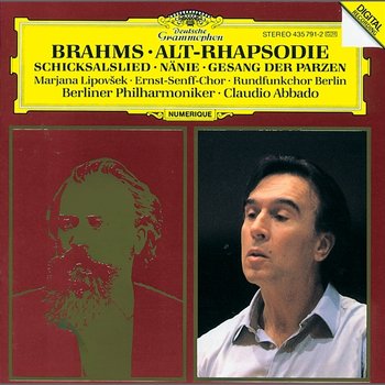 Brahms: Alto Rhapsody; Song of Destiny; Nänie; Song of the Fates - Marjana Lipovšek, Ernst Senff Chor, Ernst Senff, Rundfunkchor Berlin, Dietrich Knothe, Berliner Philharmoniker, Claudio Abbado