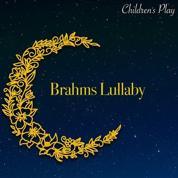 Brahms Lullaby - Children's Play