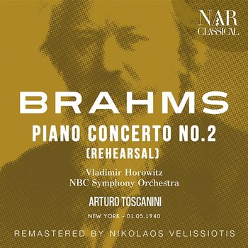 BRAHMS: PIANO CONCERTO No. 2 (REHEARSAL) - Arturo Toscanini, NBC Symphony Orchestra, Vladimir Horowitz