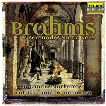 Brahms: Serenades Nos. 1 & 2 - Sir Charles Mackerras, Scottish Chamber Orchestra