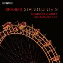 Brahms: String Quintets Gringolts Ilia, Maijala Lilli