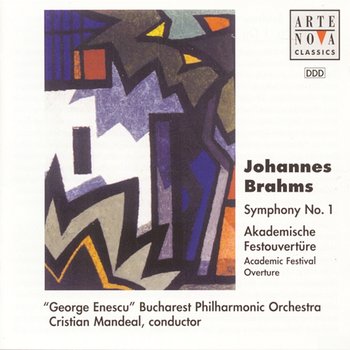 Brahms: Symphony No. 1/Academic Festival Overture - Cristian Mandeal