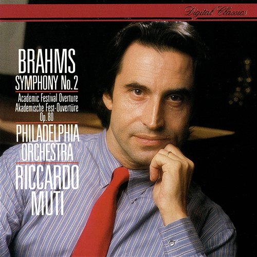 Brahms: Symphony No. 2; Academic Festival Overture - Riccardo Muti ...