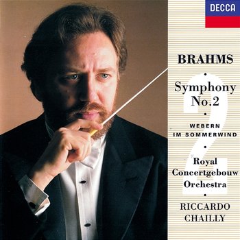 Brahms: Symphony No. 2 / Webern: Im Sommerwind - Riccardo Chailly, Royal Concertgebouw Orchestra