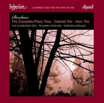 Brahms: The Complete Piano Trios - Florestan Trio, Stirling Stephen, Hosford Richard