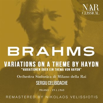 BRAHMS: VARIATIONS ON A THEME BY HAYDN - Sergiu Celibidache