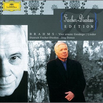 Brahms: Vier ernste Gesänge; Lieder - Dietrich Fischer-Dieskau, Jörg Demus