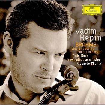 Brahms: Violin Concerto; Double Concerto - Vadim Repin, Truls Mörk, Gewandhausorchester, Riccardo Chailly
