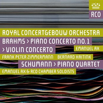 Brahms: Violin Concerto & Piano Concerto No. 1 - Schumann: Piano Quartet - Royal Concertgebouw Orchestra